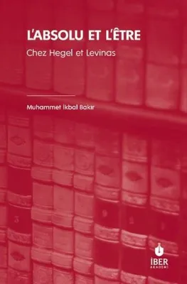 L'absolu Et L'etre - Chez Hegel et Levinas