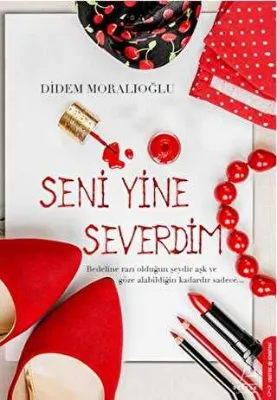 SENİ YİNE SEVERDİM