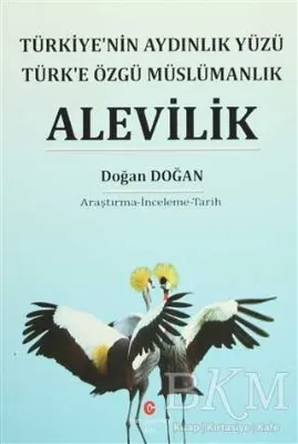 Türkiye`nin Aydınlık Yüzü Türk`e Özgü Müslümanlık Alevilik