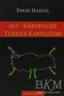 Alt - Emperyalist Türkiye Kapitalizmi