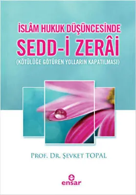İslam Hukuk Düşüncesinde Sedd-i Zerai