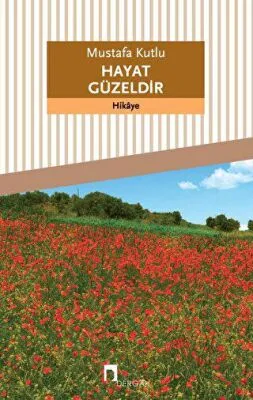 Hayat Güzeldir