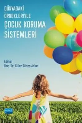 Dünyadaki Örnekleriyle Çocuk Koruma Sistemleri
