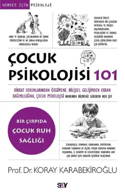 Çocuk Psikolojisi 101 - Herkes İçin Psikoloji - Bir Çırpıda Çocuk Ruh Sağlığı