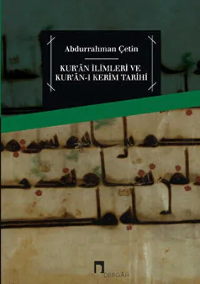 Kur’an İlimleri ve Kur’an-ı Kerim Tarihi