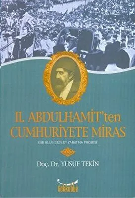 2. Abdülhamit’ten Cumhuriyete Miras