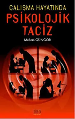 Çalışma Hayatında Psikolojik Taciz