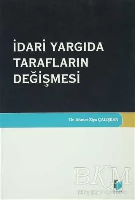 İdari Yargıda Tarafların Değişmesi