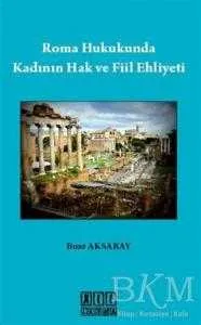 Roma Hukukunda Kadının Hak ve Fiil Ehliyeti