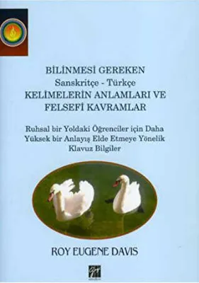 Bilinmesi Gereken Sanskritçe-Türkçe Kelimelerin Anlamları ve Felsefi Kavramları
