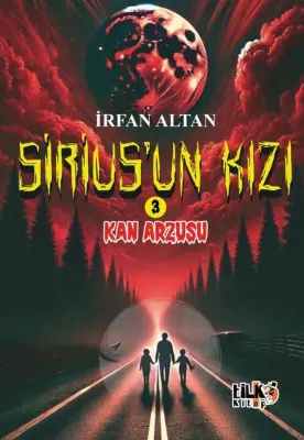 Sirius'un Kızı 3 - Kan Arzusu