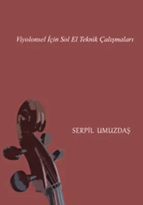 Viyolonsel İçin Sol El Teknik Çalışmaları