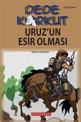 Dede Korkut - Uruz’un Esir Olması