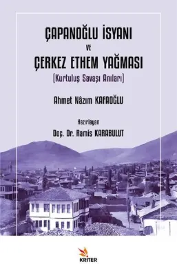 Çapanoğlu İsyanı ve Çerkez Ethem Yağması (Kurtuluş Savaşı Anıları)