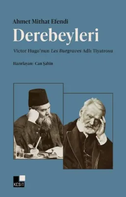 Derebeyleri: Victor Hugo'nun Les Burgraves Adlı Tiyatrosu