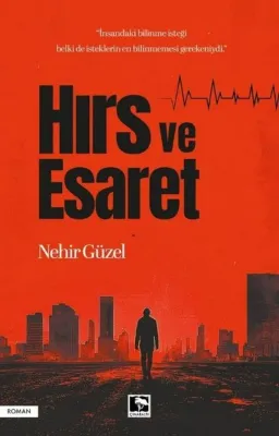 Hırs ve Esaret