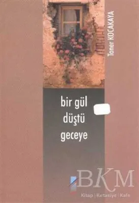 Bir Gül Düştü Geceye