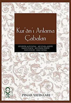 Kur’an’ı Anlama Çabaları
