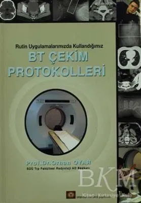 Rutin Uygulamalarımızda Kullandığımız BT Çekim Protokolleri
