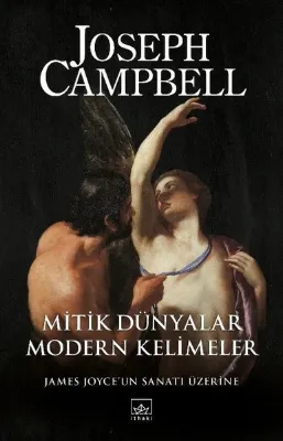 Mitik Dünyalar Modern Kelimeler - James Joyce'un Sanatı Üzerine
