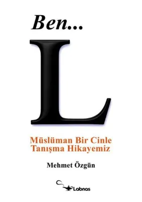 Ben L - Müslüman Bir Cinle Tanışma Hikayemiz