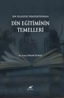 Din Eğitiminin Temelleri - Din Felsefesi Perspektifinden