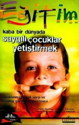 Kaba Bir Dünyada Saygılı Çocuklar Yetiştirmek