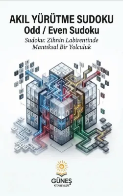Akıl Yürütme Sudoku: Odd - Even Sudoku - Sudoku: Zihnin Labirentinde Mantıksal Bir Yolculuk