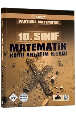 Partikül Matematik Maarif Modeli 10. Sınıf Matematik Konu Anlatım Kitabı
