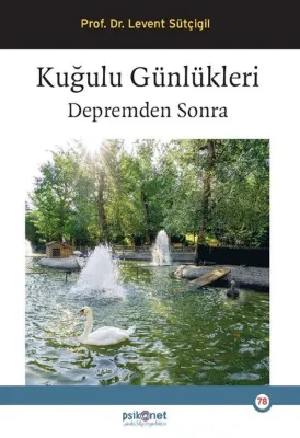 Kuğulu Günlükleri - Depremden Sonra