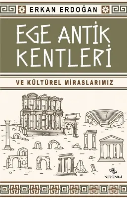 Ege Antik Kentleri ve Kültürel Miraslarımız