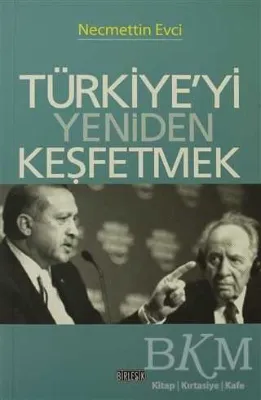 Türkiye’yi Yeniden Keşfetmek