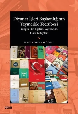 Diyanet İşleri Başkanlığının Yayıncılık Tecrübesi - Yaygın Din Eğitimi Açısından Halk Kitapları