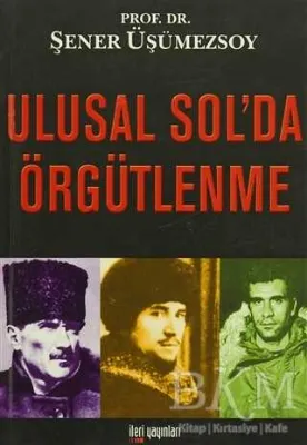 Ulusal Sol’da Örgütlenme