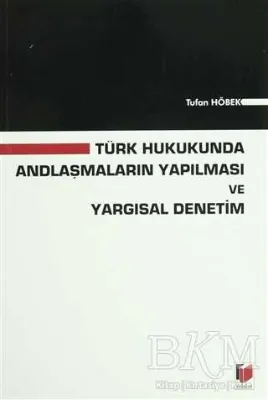 Türk Hukukunda Andlaşmaların Yapılması ve Yargısal Denetim