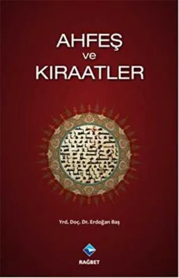 Ahfeş ve Kıraatler