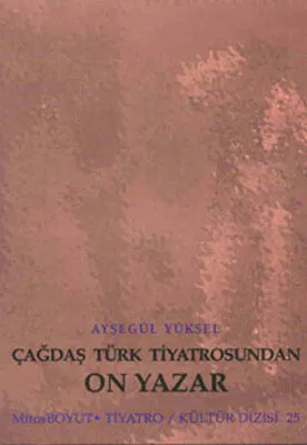 Çağdaş Türk Tiyatrosundan On Yazar