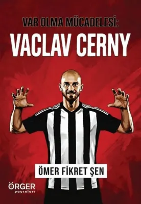 Var Olma Mücadelesi: Vaclav Cerny