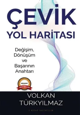 Çevik Yol Haritası - Değişim Dönüşüm ve Başarının Anahtarı