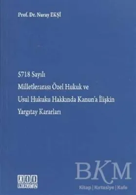 5718 Sayılı Milletlerarası Özel Hukuk ve Usul Hukuku Hakkında Kanun’a İlişkin Yargıtay Kararları