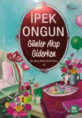Günler Akıp Giderken - Bir Genç Kızın Gizli Defteri 8
