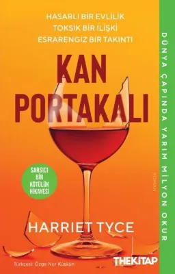 Kan Portakalı: Hasarlı Bir Evlilik Toksik Bir İlişki Esrarengiz Bir Takıntı - Sarsıcı Bir Kötülük Hi