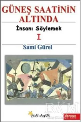 Güneş Saatinin Altında İnsanı Söylemek I