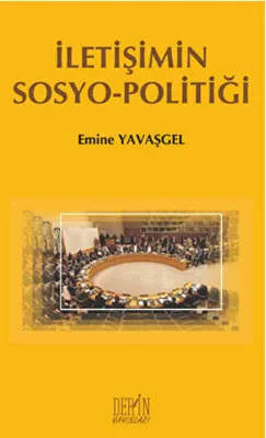 İletişimin Sosyo - Politiği