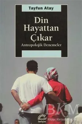 Din Hayattan Çıkar
