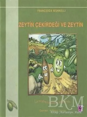 Zeytin Çekirdeği ve Zeytin