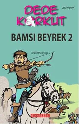 Dede Korkut - Bamsı Beyrek 2