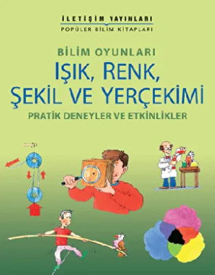 Işık, Renk, Şekil ve Yerçekimi