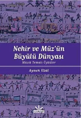 Nehir ve Müz`ün Büyülü Dünyası