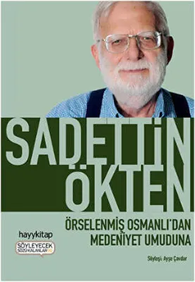 Örselenmiş Osmanlı`dan Medeniyet Umuduna